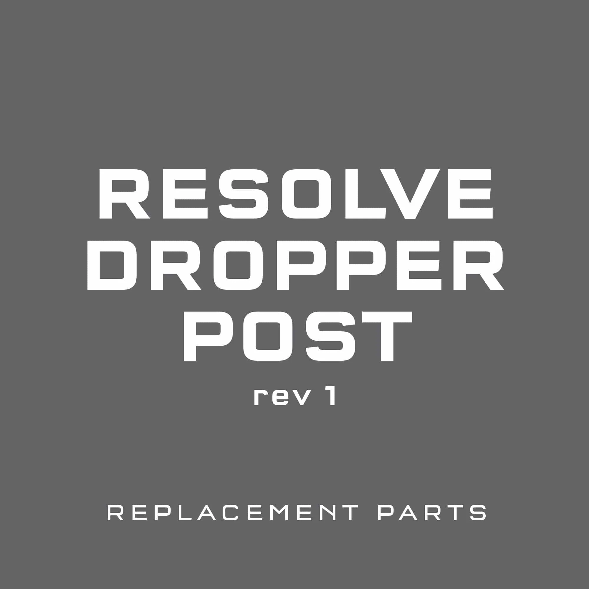 Resolve Dropper Post Replacement Parts rev1
